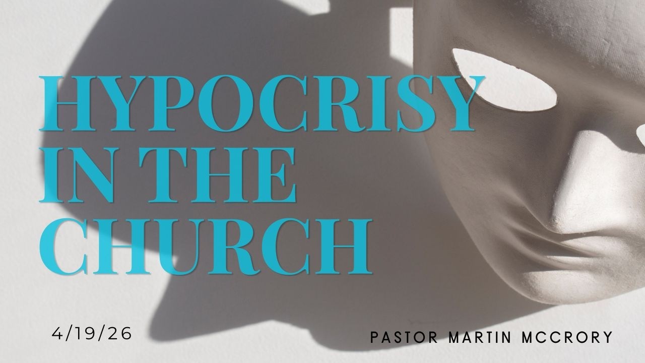 19 April 2026 - Martin McCrory - Hypocrisy in the Church