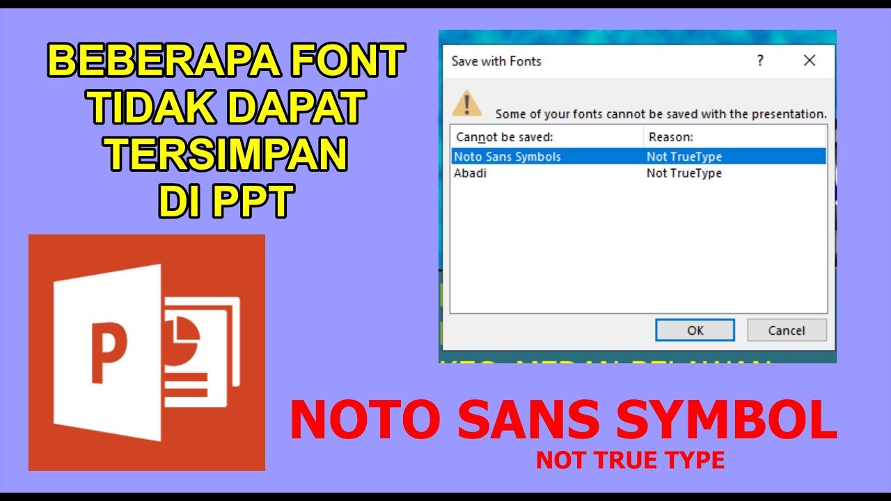 เซฟ powerpoint font  2022  BEBERAPA FONT TIDAK DAPAT DISIMPAN DI PPT-NOTO SANS SYMBOL
