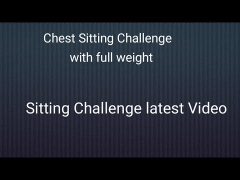 Full Weight Chest Sitting