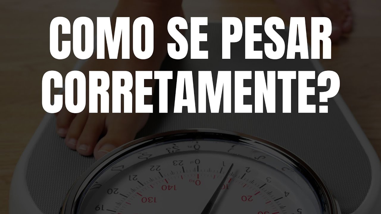 Como se pesar corretamente - YouTube