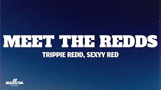Trippie Redd - Meet The Redds (Lyrics) feat. Sexyy Red