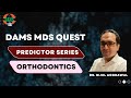 Neetmds predictor series  orthodontics  dr rijul aggrawal