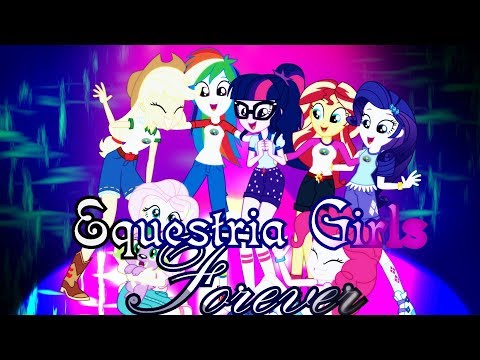 PMV - Equestria Girls Forever