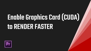 Enable Graphics Card (CUDA) for FASTER video editing | Premiere Pro