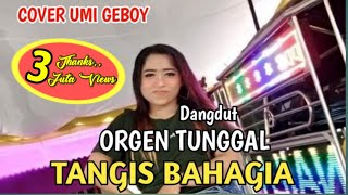 TANGIS BAHAGIA DANGDUT ORGEN TUNGGAL TERBARU || COVER UMI GEBOY