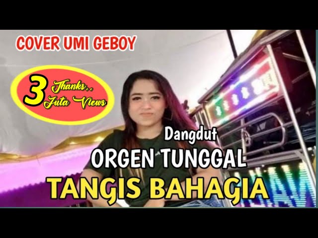 TANGIS BAHAGIA DANGDUT ORGEN TUNGGAL TERBARU || COVER UMI GEBOY class=