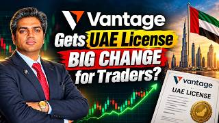 Vantage UAE License Explain- Vantage UAE License — What Benefits Do Traders Get?