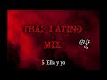Trap latino mix 100