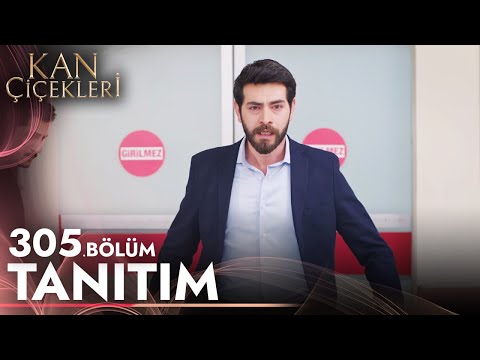 Kan Çiçekleri 305. Bölüm Tanıtımı