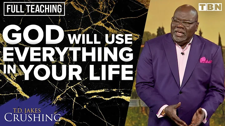 T.D. Jakes: Nothing in your Life is Wasted With God | Sermon Series: Crushing | FULL TEACHING | TBN
