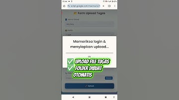 🚀 Google Apps Script: Form Upload File Tugas dengan Folder Otomatis ke google drive - googlesheet