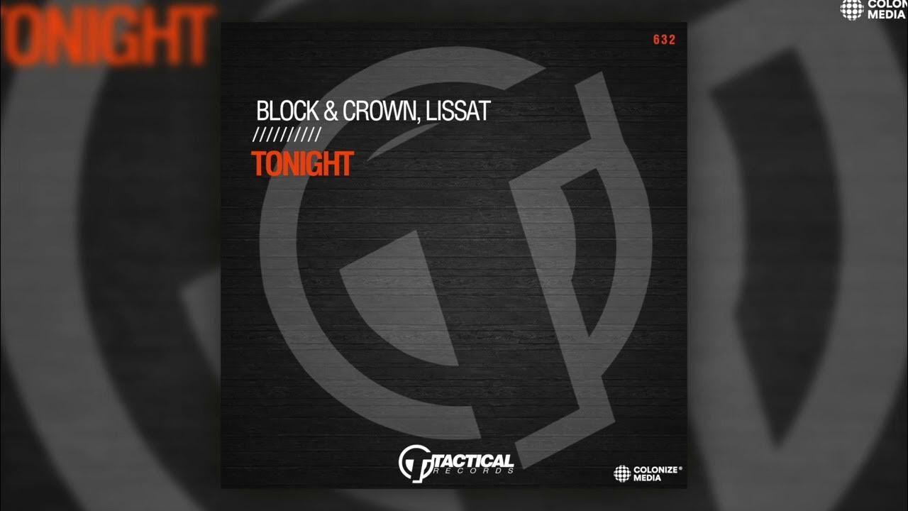 Block & Crown, Lissat - Tonight Block & Crown, Lissat - Tonight
