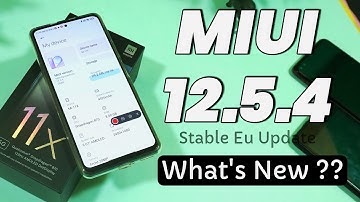 Mi 11x MIUI 12.5.4 Stable Eu Update | Stable MIUI 12.5.4 Eu Update for Mi 11x / Poco F3 | Mi 11x