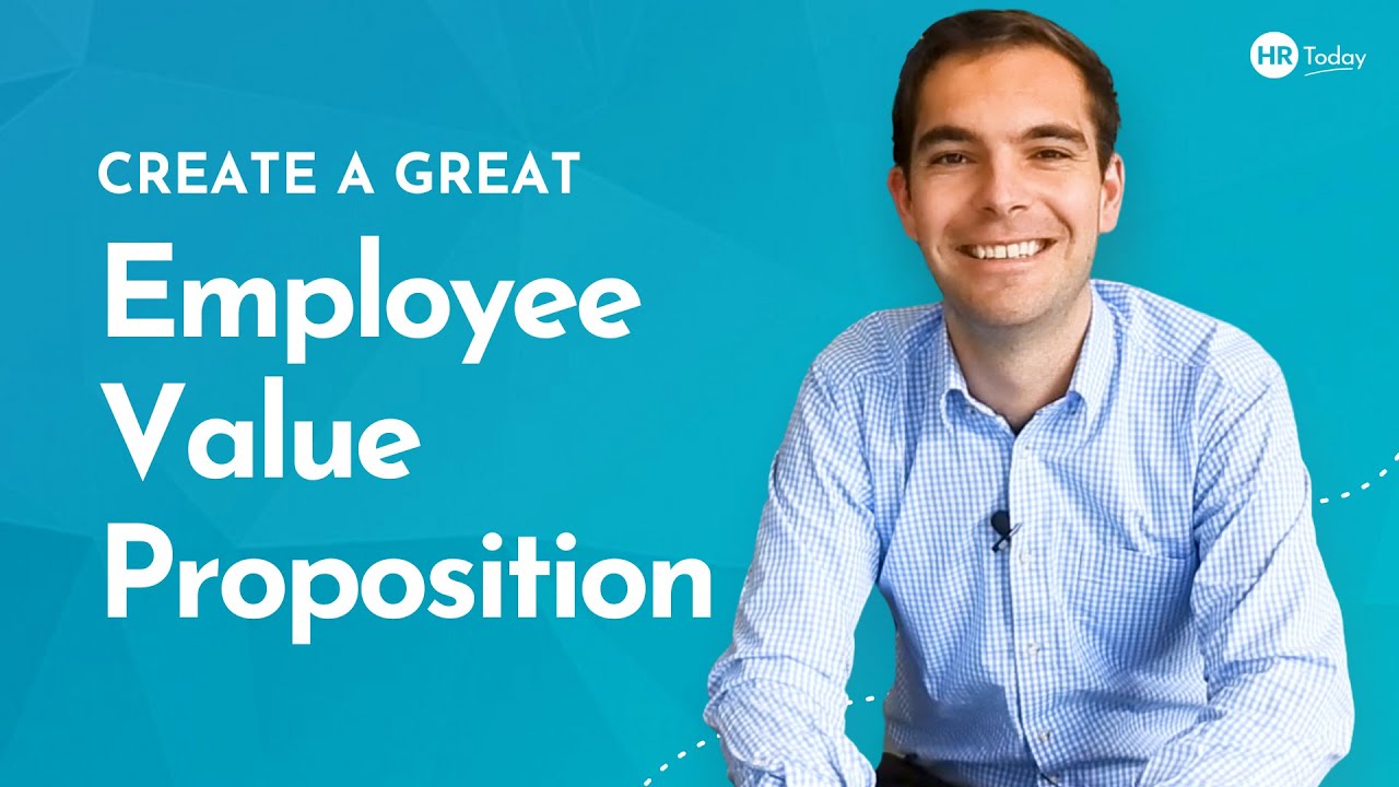 Creating A Great Employee Value Proposition (EVP) - YouTube