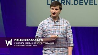 Brian Krogsgard - Practical Ecommerce What Ive Learned Running My Own Store