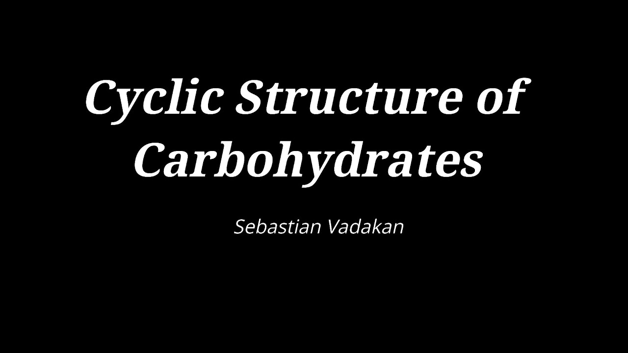 Cyclic Structures of Carbohydrates