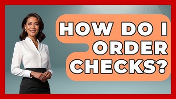 How Do I Order Checks? - Your Guide to Budgeting