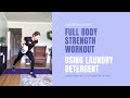 Strength workout with laundry detergent