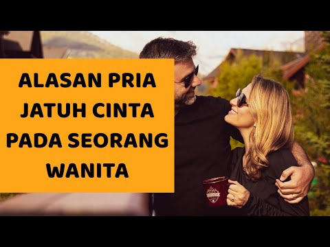 Video: Mengapa Seorang Pria Membutuhkan Cinta