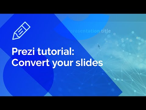 Prezi tutorial: How to convert your PowerPoint slides