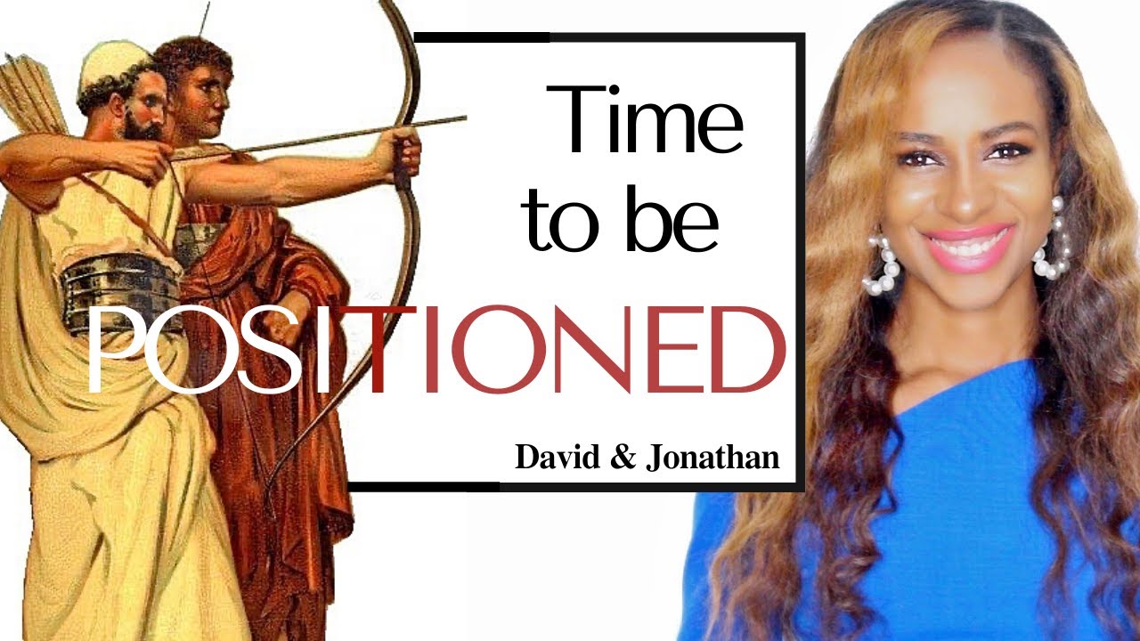 JONATHAN'S SOUL TIE TO DAVID: Your Time To Be Positioned! - Wisdom Wednesdays