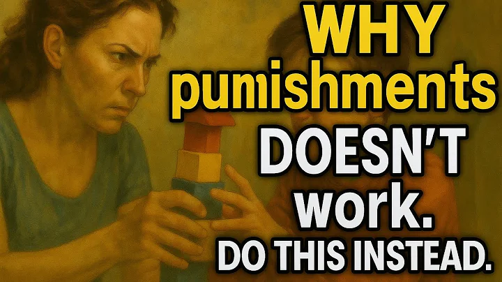 Why Punishment Doesn't Work — DO THIS INSTEAD | Parenting Masterclass