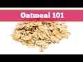 Oatmeal 101 - Everything You Need To Know About Oats