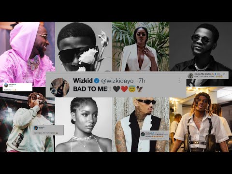 Celebreties Reacts To New Wizkid Song Bad To Me