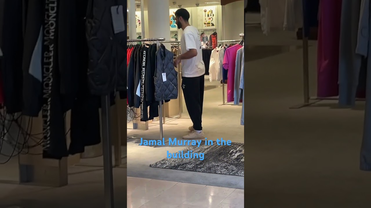 Jamal Murray shopping with us