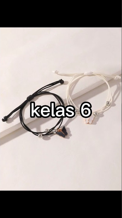 pilih gelang couple sesuai kelas kalian!?||ib: lewat beranda| #berandayt