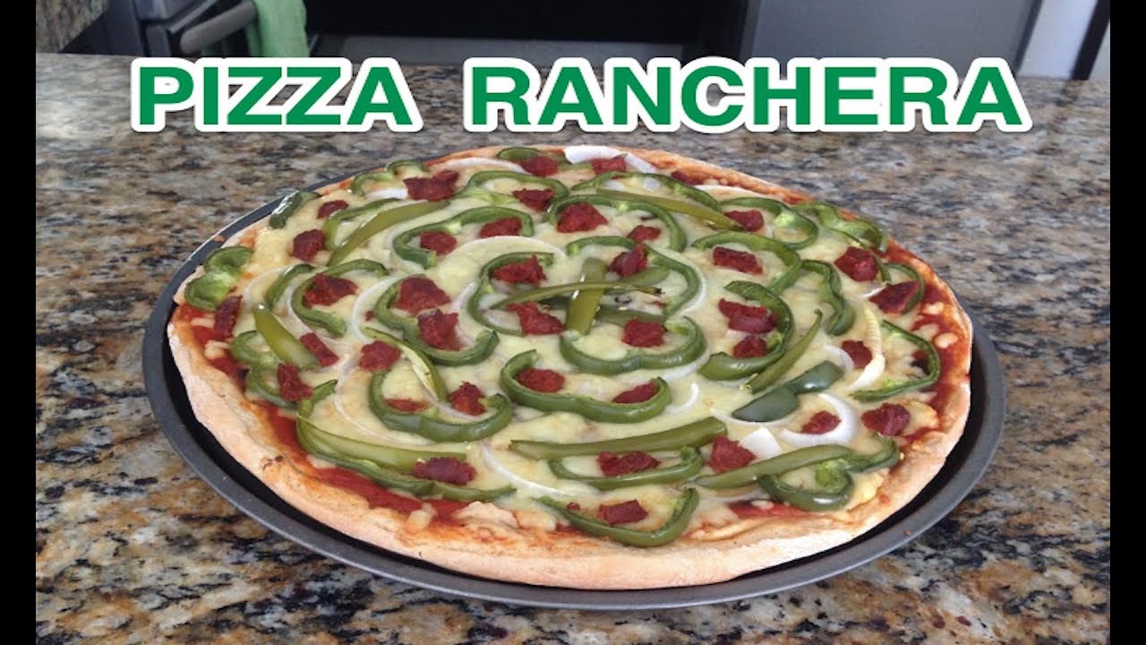 🍕 PIZZA RANCHERA 🍕 - YouTube