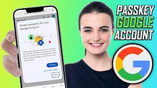 How to Create Passkey for Google Account (2026)
