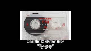 Siddiq Mahmudov - Ey gap(original mp3)