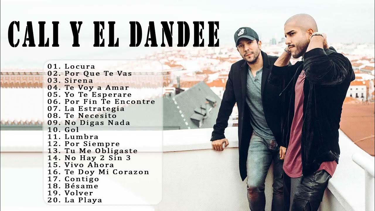 Cali Y El Dandee Grandes Exitos Nuevo Album Las mejores canciones de Cali Y El Dandee YouTube Cali Y El Dandee Grandes Exitos Nuevo Album Las mejores canciones de Cali Y El Dandee YouTube