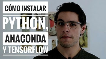Cómo instalar Python y paquetes (tensorflow) con Anaconda