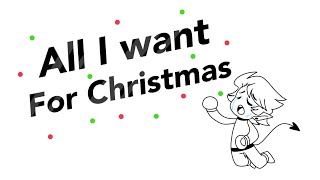 All I want for Christmas… by LazyVraptor 1,814 views 1 year ago 58 seconds