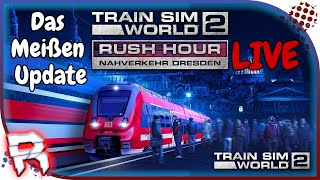 ?Train Sim World 2?031 Das Meißen Update ?Live?Rush Hour - Nahverkehr Dresden. (German / Deutsch)