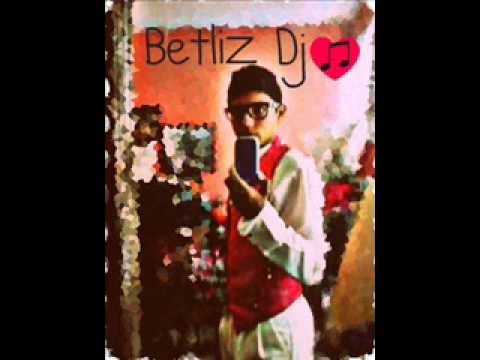 Betliz Dj' esZa maamY....