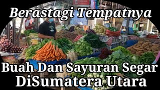 Berastagi Tempatnya Buah Dan Sayuran Segar DiSumatera Utara