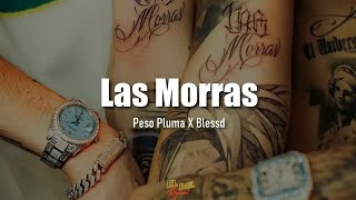 Las Morras - Peso Pluma X Blessd [2023】