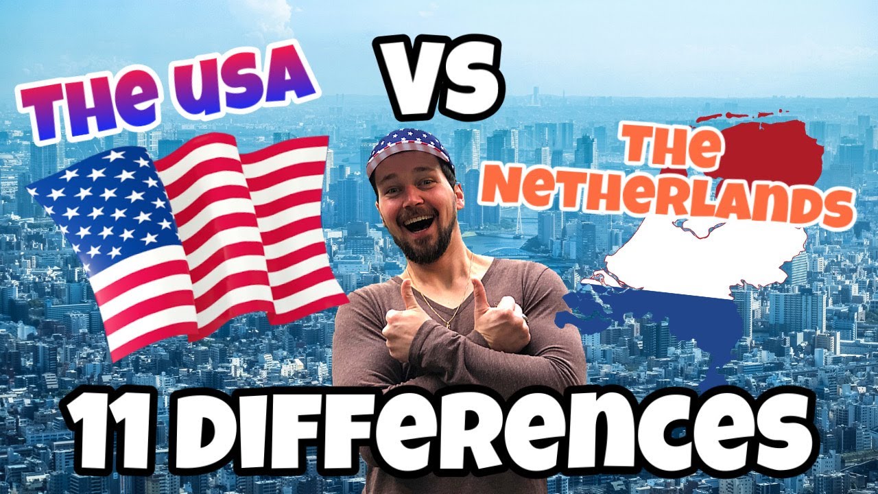 11 Differences between the USA and the Netherlands! [2018] - YouTube