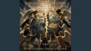 Alles is gebreek (Afrikaans) [’n Engel se pleidooi] - Born Into The Universe