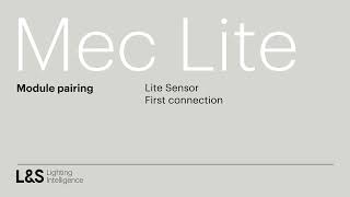 Mec Lite – Module pairing – Lite Sensor (first connection)