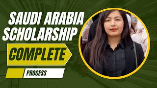 Saudi Arabia Fully Funded Scholarship | Complete Application Process
