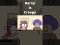 Darryl is Creepy - Darryl