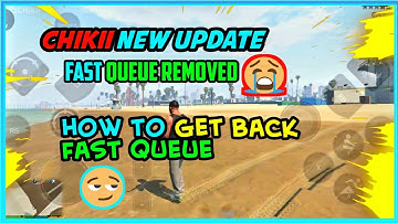 chikii new update 2.5.1 | how to fix queue problem in chikii | how to enter fast queue in chikii