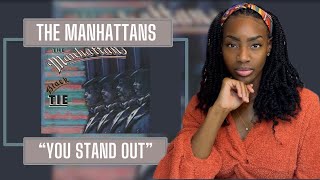 The Manhattans - You Stand Out| REACTION 🔥🔥🔥