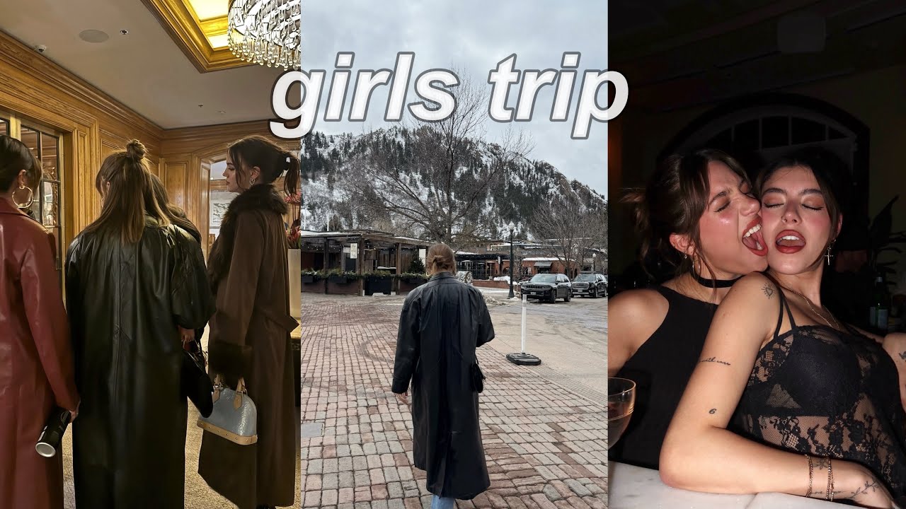 a girls trip to aspen