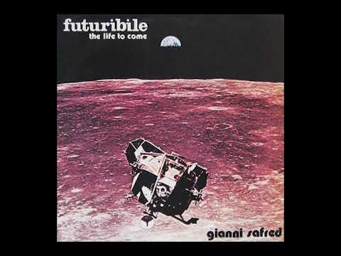 Gianni Safred – Futuribile (The Life to Gianni Safred And His Electronic Instruments – Futuribile