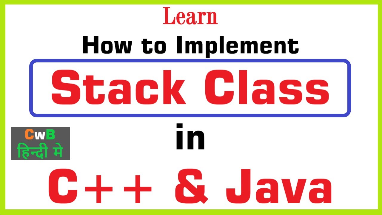 Implementing Stack in C++ and Java - Hindi - YouTube